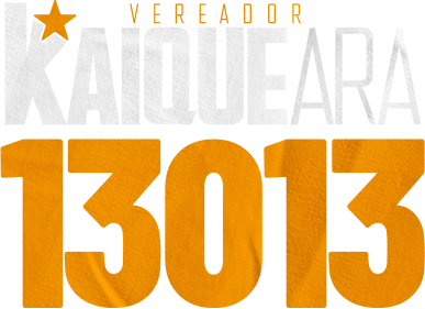 Slogan Vereador kaique Ara - Número 13013